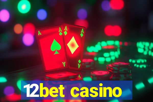 12bet casino